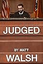 Matt Walsh in Judged by Matt Walsh (2024)