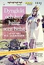 Dyngkåt och hur helig som helst (2011)