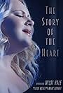 Missi Hale: The Story of the Heart (2017)