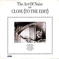 The Art of Noise: Close (to the Edit) - Version 3 (1984)