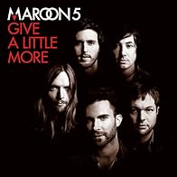 Primary photo for Maroon 5: Give a Little More