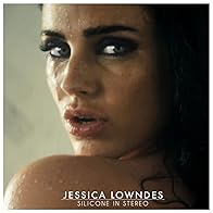 Primary photo for Jessica Lowndes: Silicone in Stereo