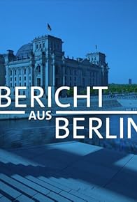 Primary photo for Bericht aus Berlin