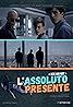 L'Assoluto Presente (2017) Poster