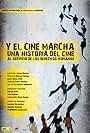 Y el cine marcha. Una historia del cine al servicio de los Derechos Humanos (2008)