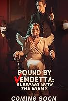 Bound by Vendetta Sleeping with the Enemy