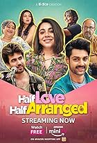 Pulkit Makol, Amit Singh Thakur, Bhavya Grover, Grusha Kapoor, Supriya Shukla, Maanvi Gagroo, and Karan Wahi in Half Love Half Arranged (2023)