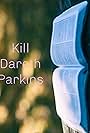 Kill Dareth Parkins (2020)