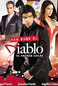 Miguel Varoni, Angélica Celaya, and Jencarlos Canela in Más sabe el diablo: El primer golpe (2010)