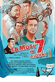 Max Giusti, Luciano Miele, Andrea Porti, Andrea Roncato, Stefano Fregni, Eleonora Bolla, Gianluca Vannucci, Dany Greggio, Antonio Cortese, Laura Sellari, Francesco Parisi II, Veronica Urban, Luigi Busignani, and Veronica Bitto in Famous in 7 Days (2019)