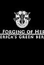 The Forging of Heroes: America's Green Berets (2002)