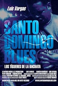 Primary photo for Santo Domingo Blues: Los Tigueres de la Bachata