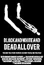 Black and White and Dead All Over (2016)