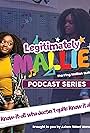 Gracie Silva, Dieter Kingwergs, Mallian Butler, and Molly van Jaarsveldt in Legitimately Mallie Podcast Series (2020)