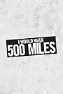 The Proclaimers: I'm Gonna Be (500 Miles) (1993)