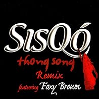 Primary photo for Sisqo Feat. Foxy Brown: Thong Song Uncensored