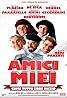 Amici miei - Come tutto ebbe inizio (2011) Poster