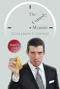 Primary photo for The Comedy Minute with Jason T. Gaffney