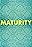 Maturity