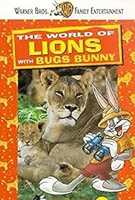 Primary photo for The World of Lions with Bugs Bunny