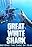 Great White Shark: Beyond the Cage of Fear