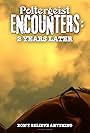 Poltergeist Encounters: 2 Years Later (2019)