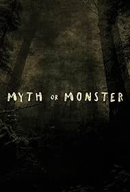 Myth or Monster (2017)