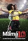 La Mamá del 10 (2018)