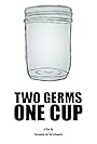 Two Germs One Cup (2017)