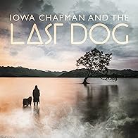 Primary photo for Iowa Chapman and the Last Dog