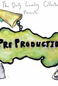 Pre-Production: The Webseries (2017)