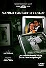 Would You Cry If I Died? (2005)