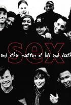 Sex and Other Matters of Life and Death (1997)