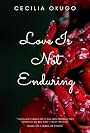 Love Is Not Enduring (2023)