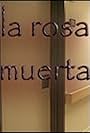 La rosa muerta (2010)