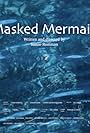 Masked Mermaid (2016)