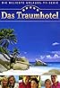 Das Traumhotel (TV Series 2004–2014) Poster