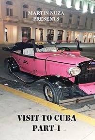 Primary photo for A visit to Cuba: Part 1