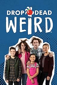 Drop Dead Weird (2017)