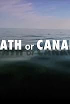 Death or Canada (2008)