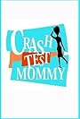 Crash Test Mommy