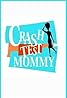 Crash Test Mommy (TV Series 2004– ) Poster