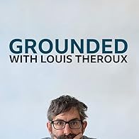 Primary photo for Grounded with Louis Theroux