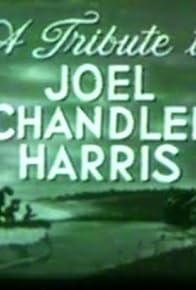 Primary photo for A Tribute to Joel Chandler Harris