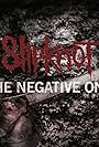 Slipknot: The Negative One (2014)