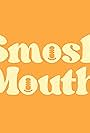 Smosh Mouth (2023)