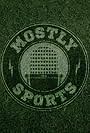 Mostly Sports (2015)