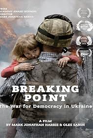 Breaking Point: The War for Democracy in Ukraine (2017)