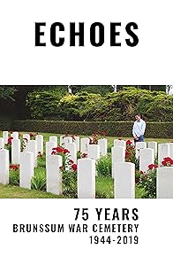 Primary photo for Echoes - 75 years War Cemetery Brunssum