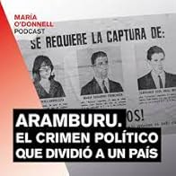 Primary photo for Aramburu. El crimen político que dividió a un país